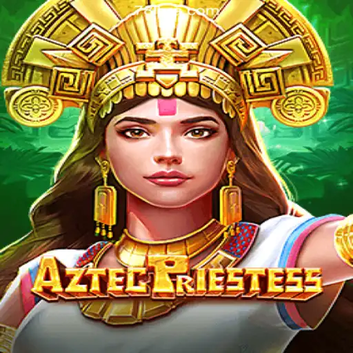 Discover the Exciting World of AztecPriestess: A Dominant Game on the 78L.COM Platform