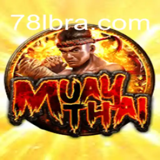 Explore the Thrilling World of MuayThai on 78L.COM: The #1 Online Slots Platform in Brazil